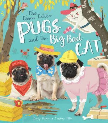 The Three Little Pugs and the Big Bad Cat 1