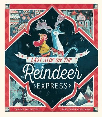 Maudie Powell-Tuck - Last Stop on the Reindeer Express, Häftad