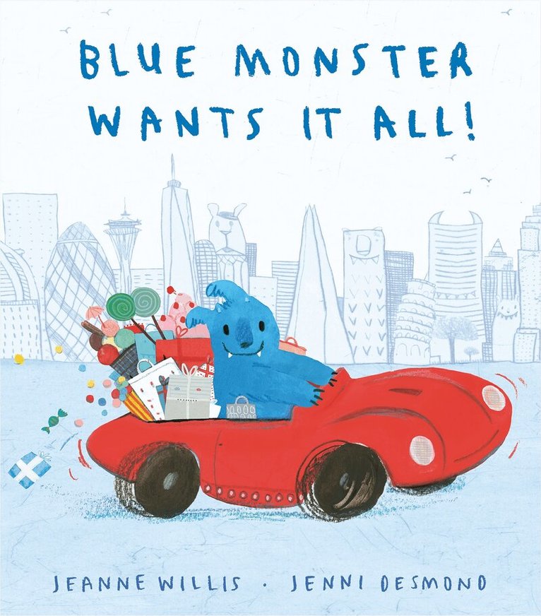 Jeanne Willis - Blue Monster Wants It All!, Häftad