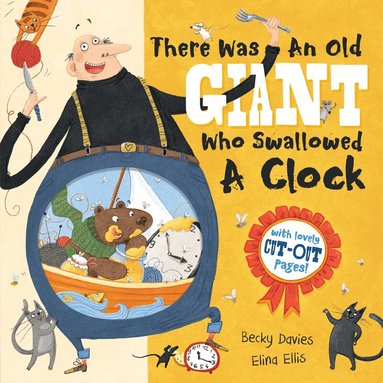 Becky Davies - There Was an Old Giant Who Swallowed a Clock, Inbunden