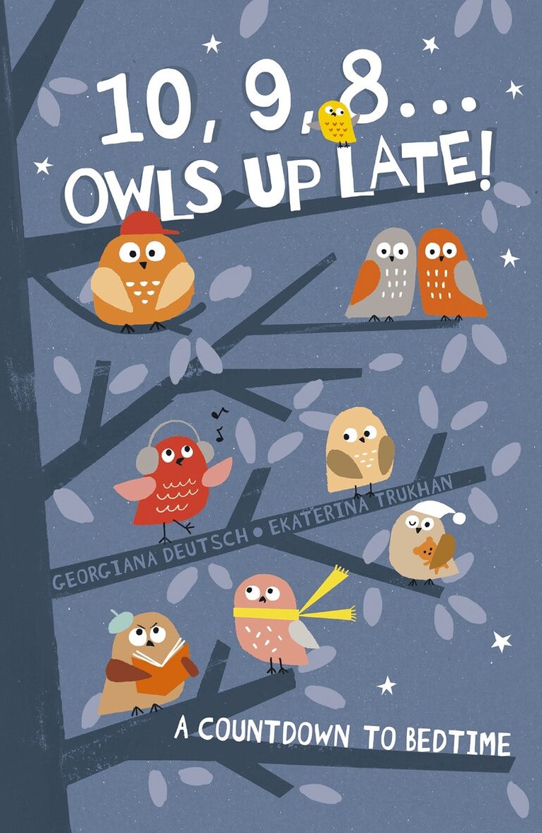Georgiana Deutsch - 10, 9, 8 . . . Owls Up Late!, Häftad