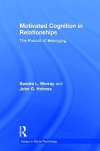 bokomslag Motivated Cognition in Relationships