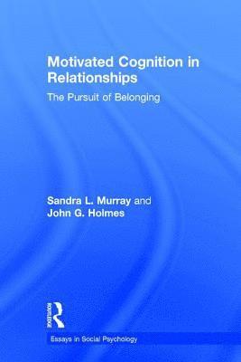 Motivated Cognition in Relationships 1