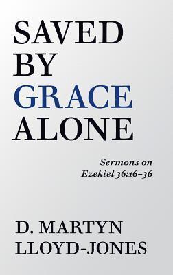 Saved by Grace Alone 1