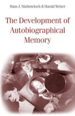 The Development of Autobiographical Memory 1