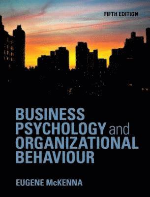 Business Psychology and Organizational Behaviour 1