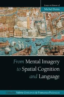 bokomslag From Mental Imagery to Spatial Cognition and Language