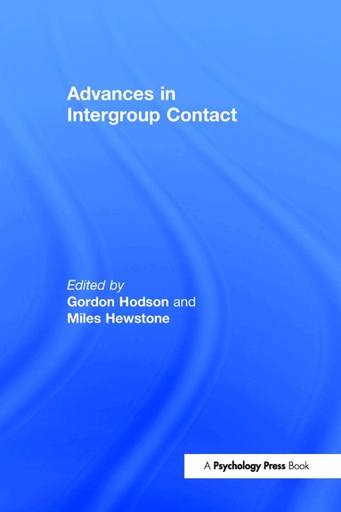 Gordon Hodson, Miles Hewstone - Advances in Intergroup Contact, Inbunden