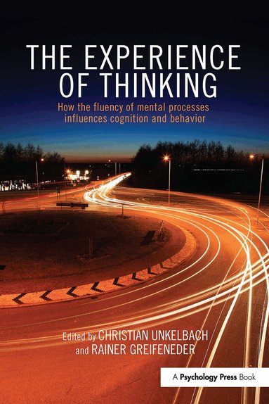 Christian Unkelbach, Rainer Greifeneder - Experience of Thinking, Inbunden