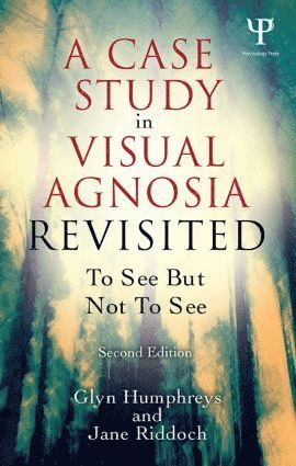 Glyn Humphreys, Jane Riddoch, UK) Humphreys, Glyn (Oxford University - Case Study in Visual Agnosia Revisited, Häftad
