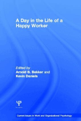 Arnold Bakker, Kevin Daniels - Day in the Life of a Happy Worker, Inbunden