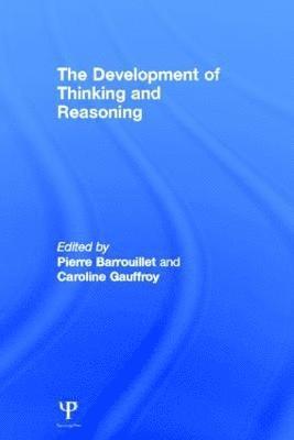 The Development of Thinking and Reasoning 1