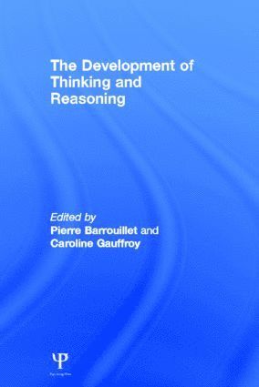 The Development of Thinking and Reasoning 1