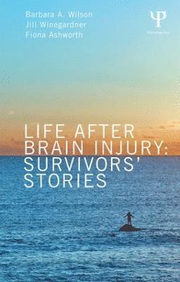 Barbara A. Wilson, Jill Winegardner, Fiona Ashworth, UK) Ashworth, Fiona (University of Glasgow, Scotland - Life After Brain Injury, Häftad
