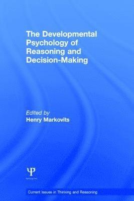The Developmental Psychology of Reasoning and Decision-Making 1