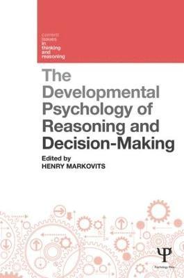 Henry Markovits, Canada) Markovits, Henry (Professor of Psychology, Universite du Quebec a Montreal - Developmental Psychology of Reasoning and Decision-Making, Häftad