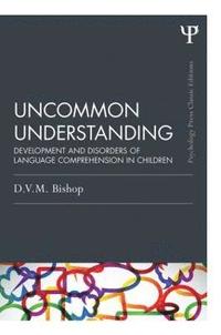 bokomslag Uncommon Understanding (Classic Edition): Development and disorders of language comprehension in children