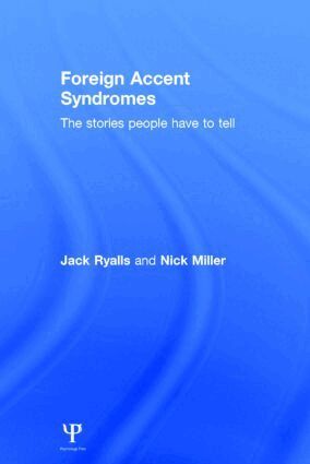 Jack Ryalls, Nick Miller - Foreign Accent Syndromes, Inbunden