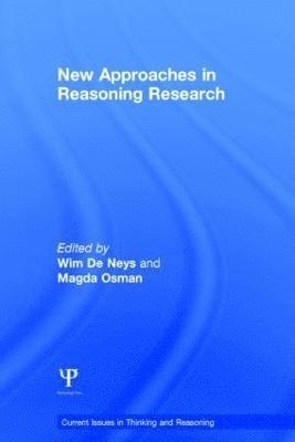 Wim De Neys, Magda Osman, UK) Osman, Magda (Queen Mary, University of London, Wim de Neys - New Approaches in Reasoning Research, Inbunden