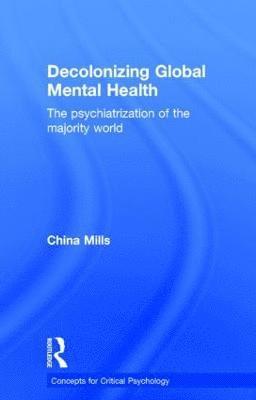 Decolonizing Global Mental Health 1
