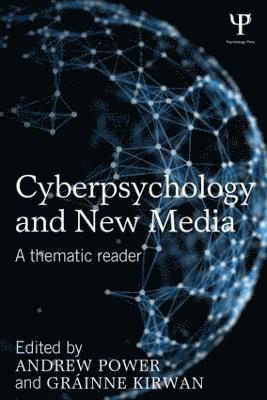 Andrew Power, Grainne Kirwan - Cyberpsychology and New Media, Häftad