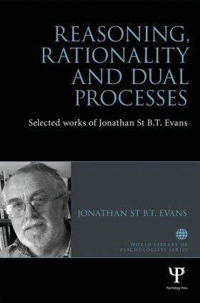Jonathan Evans - Reasoning, Rationality and Dual Processes, Inbunden