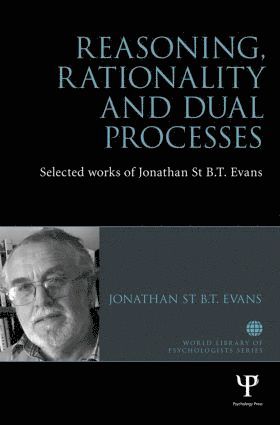 Jonathan Evans, UK) Evans, Jonathan (University of Plymouth - Reasoning, Rationality and Dual Processes, Inbunden