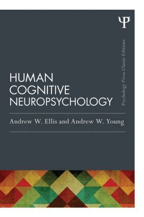 Andrew W. Ellis, Andrew W. Young - Human Cognitive Neuropsychology (Classic Edition), Häftad