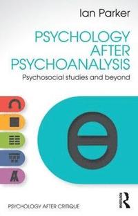bokomslag Psychology After Psychoanalysis
