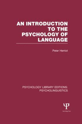 Peter Herriot - Introduction to the Psychology of Language (PLE: Psycholinguistics), Inbunden