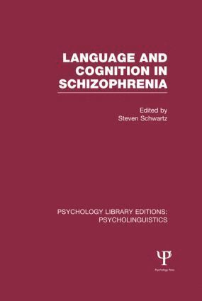 bokomslag Language and Cognition in Schizophrenia (PLE: Psycholinguistics)