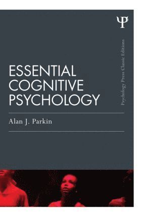 bokomslag Essential Cognitive Psychology (Classic Edition)