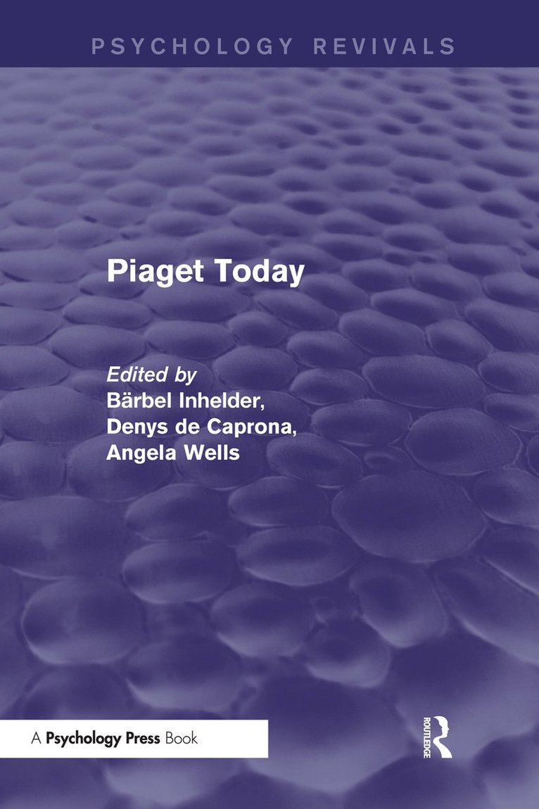Barbel Inhelder, Denys de Caprona, Angela Cornu-Wells - Piaget Today (Psychology Revivals), Inbunden