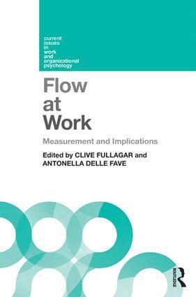 Clive Fullagar, Antonella Delle Fave - Flow at Work, Häftad