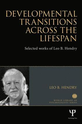 Leo Hendry, Leo B Hendry - Developmental Transitions across the Lifespan, Inbunden