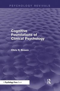 bokomslag Cognitive Foundations of Clinical Psychology