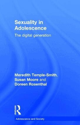 Meredith Temple-Smith, Susan Moore, Doreen Rosenthal - Sexuality in Adolescence, Inbunden