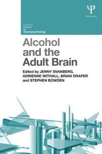 bokomslag Alcohol and the Adult Brain