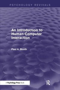 bokomslag An Introduction to Human-Computer Interaction (Psychology Revivals)