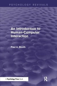 bokomslag Introduction to Human-Computer Interaction (Psychology Revivals)