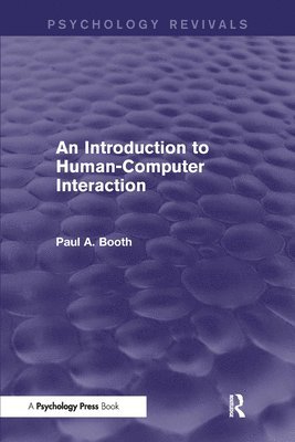 bokomslag Introduction to Human-Computer Interaction (Psychology Revivals)