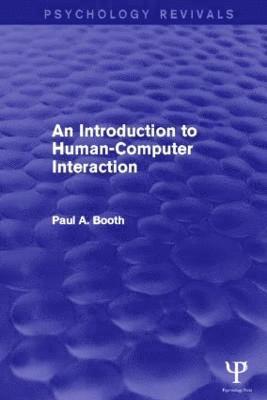 An Introduction to Human-Computer Interaction (Psychology Revivals) 1