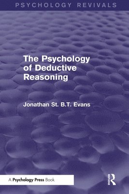 bokomslag The Psychology of Deductive Reasoning (Psychology Revivals)