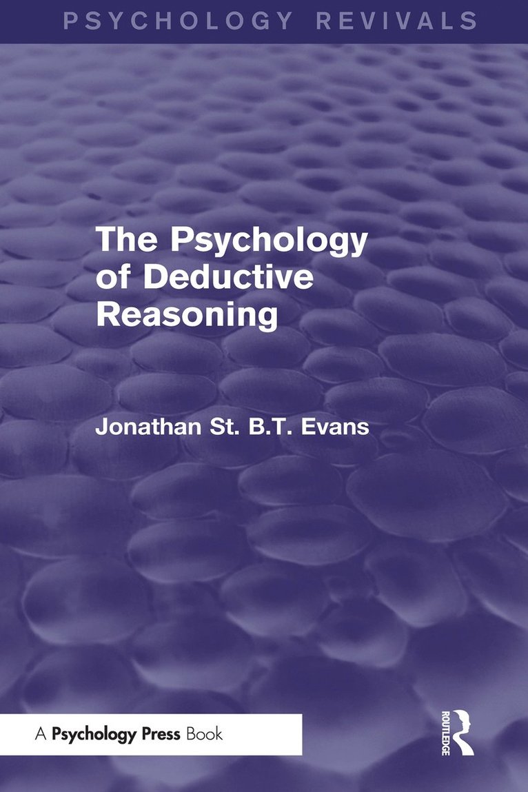 The Psychology of Deductive Reasoning (Psychology Revivals) 1