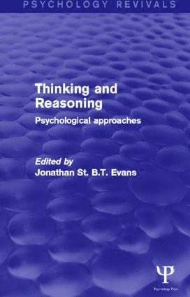 Jonathan Evans, UK) Evans, Jonathan (University of Plymouth, Jonathan  St. B. T. Evans, Jonathan St. B. T. Evans - Thinking and Reasoning (Psychology Revivals), Inbunden