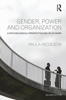 Paula Nicolson, UK) Nicolson, Paula (Emeritus Professor, University of London (Royal Holloway) - Gender, Power and Organization, Häftad