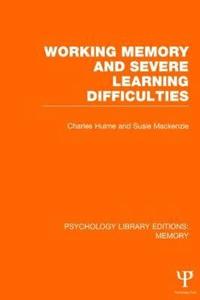 bokomslag Working Memory and Severe Learning Difficulties (PLE: Memory)