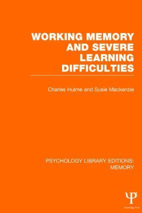 Charles Hulme, Susie Mackenzie - Working Memory and Severe Learning Difficulties (PLE: Memory), Inbunden