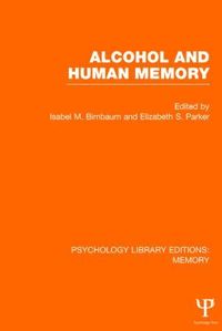 bokomslag Alcohol and Human Memory (PLE: Memory)