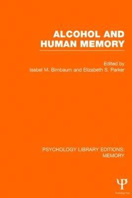 bokomslag Alcohol and Human Memory (PLE: Memory)